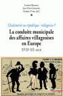 La conduite municipale des affaires villageoises en Europe