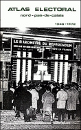 Atlas électoral Nord - Pas-de-Calais (1946-1972)