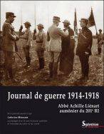Journal de guerre 1914-1918. Abbé Achille Liénart aumônier du 201<sup>e</sup> RI