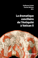 La dramatique conciliaire de l'Antiquité à Vatican II