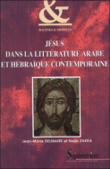 Jésus dans la littérature arabe et hébraÏque contemporaine