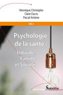 Psychologie de la santé : Individu, Famille et Société