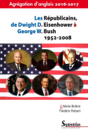 Les Républicains, de Dwight D. Eisenhower à George W. Bush 1952-2008