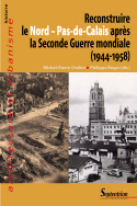 Reconstruire le Nord-Pas-de-Calais après la Seconde guerre mondiale (1944-1958)