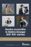 Rendre accessible le théâtre étranger (XIXe-XXIe siècles)