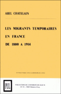 Les migrants temporaires en France de 1800 à 1914