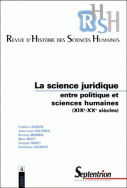 RHSH n°4 - La science juridique, entre politique et sciences humaines (XIX<sup>e</sup>-XX<sup>e</sup> siècles)