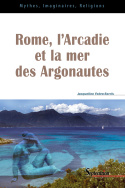 Rome, l'Arcadie et la mer des Argonautes