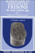 Marchands et navigateurs frisons du haut Moyen Âge (vol. 2)