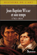 Jean-Baptiste Wicar et son temps 1762-1834