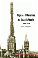 Figures littéraires de la cathédrale 1880-1918