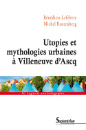 Utopies et mythologies urbaines à Villeneuve d'Ascq