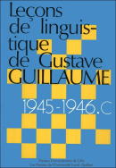 Leçons de linguistique de Gustave Guillaume 1945-1946 (série C)