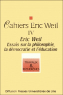 Eric Weil. Essais sur la philosophie, la démocratie et l'éducation