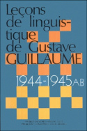 Leçons de linguistique de Gustave Guillaume 1944-1945 (série AB)