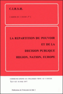 La répartition du pouvoir et de la décision publique : Région, Nation, Europe
