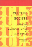 Culture et société en Espagne et en Amérique latine au XIX<sup>e</sup> siècle