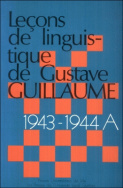 Leçons de linguistique de Gustave Guillaume 1943-1944 (série a)