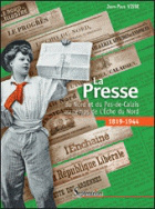 La Presse du Nord et du Pas-De-Calais au temps de l'Écho du Nord (1819-1944)