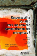 Responsabilité sociale : vers une nouvelle communication des entreprises ?