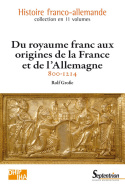 Du royaume franc aux origines de la France et de l'Allemagne