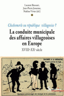 La conduite municipale des affaires villageoises en Europe (XVIII<sup>e</sup>-XX<sup>e</sup> siècle)