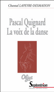 Pascal Quignard La voix de la danse