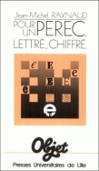 Pour un Perec, lettré, chiffré