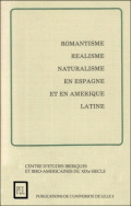 Romantisme, réalisme, naturalisme en Espagne et en Amérique Latine