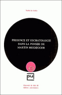 Présence et eschatologie dans la pensée de Martin Heidegger
