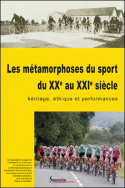 Les métamorphoses du sport du XX<sup>e</sup> au XXI<sup>e</sup> siècle