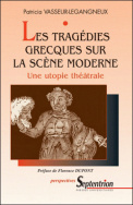 Les tragédies grecques sur la scène moderne