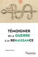 Témoigner de la guerre à la Renaissance