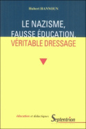 Le nazisme, fausse éducation, véritable dressage