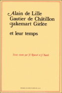 Alain de Lille, Gautier de Châtillon, Jakemart Giélée et leur temps