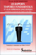 Les rapports temporels fondamentaux et leur expression linguistique