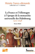 La France et l'Allemagne à l'époque de la monarchie universelle des Habsbourg