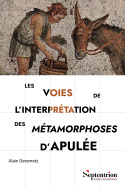 Les voies de l'interprétation des <em>Métamorphoses</em> d'Apulée