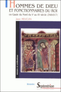 Hommes de Dieu et fonctionnaires du roi en Gaule du Nord du V<sup>e</sup> au IX<sup>e</sup> siècle (348-817)