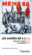 Les années 68 à Lille : espaces et trajectoires du militantisme